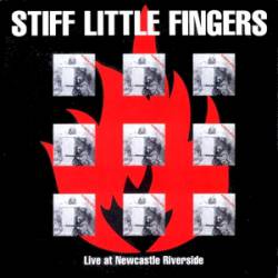 Stiff Little Fingers : Live at Newcastle Riverside